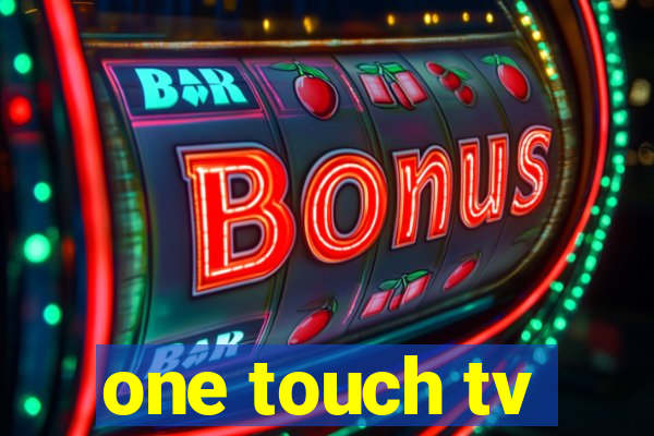 one touch tv
